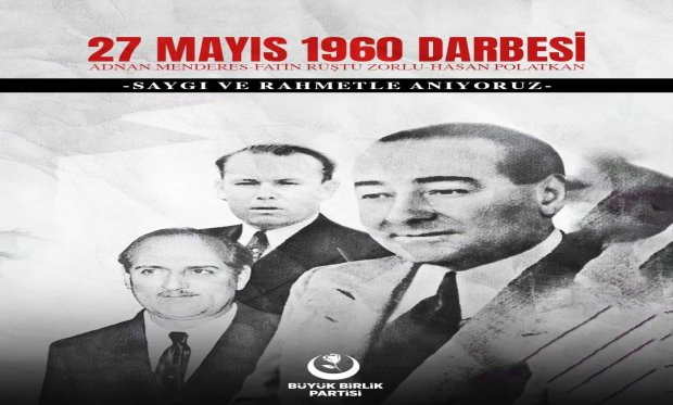 MENDERES, ZORLU VE POLATKAN'İ RAHMETLE ANIYORUZ