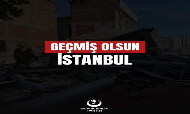 GEÇMİŞ OLSUN İSTANBUL
